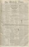 Western Times Saturday 29 January 1853 Page 1
