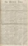 Western Times Saturday 12 February 1853 Page 1