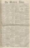 Western Times Saturday 19 February 1853 Page 1