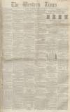 Western Times Saturday 23 April 1853 Page 1
