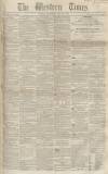 Western Times Saturday 21 May 1853 Page 1