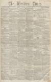 Western Times Saturday 28 January 1854 Page 1