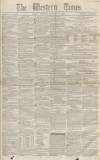 Western Times Saturday 11 February 1854 Page 1