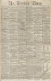 Western Times Saturday 11 March 1854 Page 1