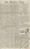 Western Times Saturday 28 February 1857 Page 1