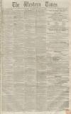 Western Times Saturday 10 October 1857 Page 1