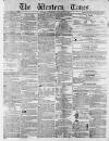 Western Times Saturday 02 January 1858 Page 1