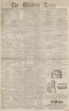 Western Times Saturday 10 September 1859 Page 1