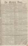 Western Times Saturday 12 March 1859 Page 1