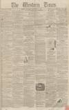 Western Times Saturday 17 December 1859 Page 1