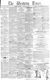 Western Times Saturday 25 January 1862 Page 1