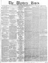 Western Times Tuesday 05 January 1864 Page 1