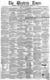 Western Times Friday 18 November 1864 Page 1