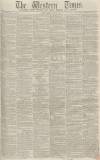 Western Times Friday 22 June 1866 Page 1