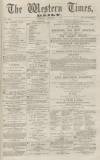 Western Times Saturday 08 December 1866 Page 1
