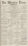 Western Times Wednesday 12 December 1866 Page 1