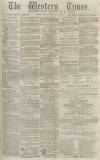 Western Times Tuesday 16 February 1869 Page 1