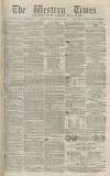 Western Times Tuesday 23 March 1869 Page 1