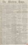 Western Times Tuesday 31 August 1869 Page 1
