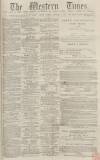 Western Times Tuesday 28 December 1869 Page 1