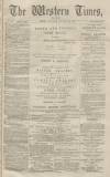 Western Times Saturday 22 January 1870 Page 1
