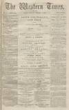 Western Times Saturday 29 January 1870 Page 1