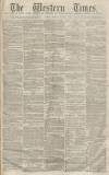 Western Times Tuesday 01 March 1870 Page 1