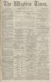 Western Times Saturday 09 April 1870 Page 1