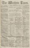 Western Times Wednesday 13 April 1870 Page 1