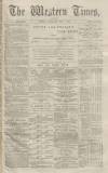 Western Times Wednesday 04 May 1870 Page 1