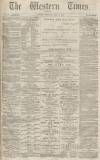 Western Times Wednesday 27 July 1870 Page 1