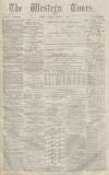 Western Times Thursday 01 September 1870 Page 1