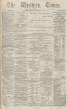 Western Times Wednesday 07 September 1870 Page 1