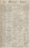 Western Times Saturday 01 October 1870 Page 1