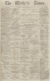 Western Times Thursday 06 October 1870 Page 1