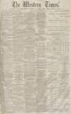 Western Times Tuesday 11 October 1870 Page 1