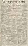 Western Times Thursday 13 October 1870 Page 1