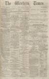 Western Times Saturday 15 October 1870 Page 1