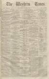 Western Times Monday 05 December 1870 Page 1