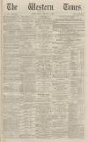 Western Times Monday 06 February 1871 Page 1