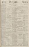 Western Times Wednesday 22 March 1871 Page 1