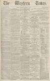 Western Times Wednesday 11 October 1871 Page 1