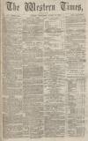 Western Times Wednesday 13 March 1872 Page 1