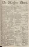 Western Times Wednesday 01 May 1872 Page 1