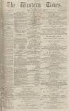 Western Times Wednesday 05 June 1872 Page 1