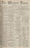 Western Times Monday 01 July 1872 Page 1