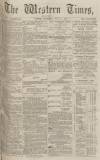 Western Times Thursday 11 July 1872 Page 1