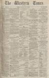Western Times Thursday 25 July 1872 Page 1