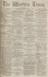 Western Times Wednesday 14 August 1872 Page 1