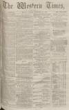 Western Times Monday 23 September 1872 Page 1